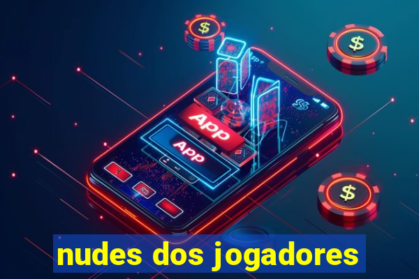 nudes dos jogadores